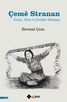 Çeme Stranan - Gotin Nota ü Çiroken Stranan | Aryen