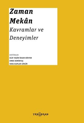 Zaman Mekan Kavramlar ve Deneyimler | Yeni İnsan Yayınevi