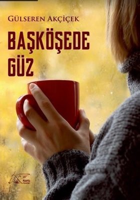 Başköşede Güz | Kuytu Yayınları