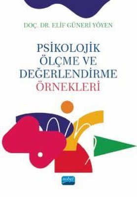 Psikolojik Ölçme ve Değerlendirme Örnekleri | Nobel Akademik Yayıncılık