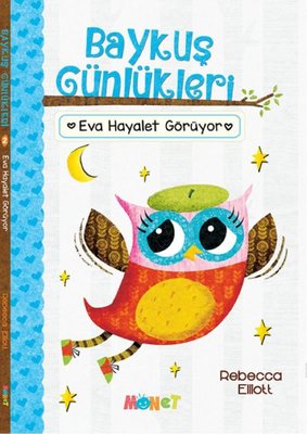 Eva Hayalet Görüyor - Baykuş Günlükleri 2 | Monet Yayıncılık