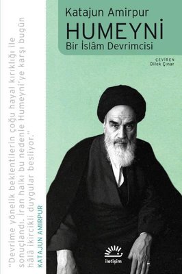 Humeyni: Bir İslam Devrimcisi | İletişim Yayınları
