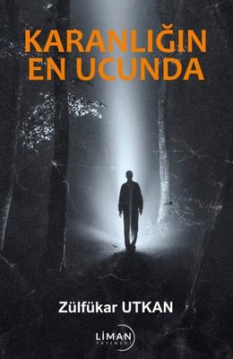 Karanlığın En Ucunda | Liman Yayınevi