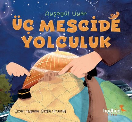 Üç Mescide Yolculuk | Hüdhüd Kitap