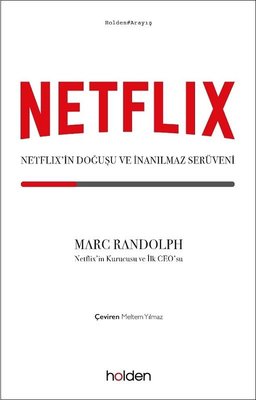 Netflix: Netflix'in Doğuşu ve İnanılmaz Serüveni | Holden