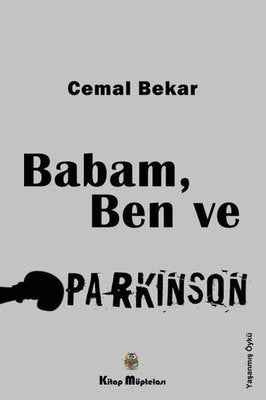 Babam Ben ve Parkinson | Kitap Müptelası Yayınları