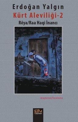 Kürt Aleviliği 2 - Reya/Raa Haqi İnancı | Fam Yayınları