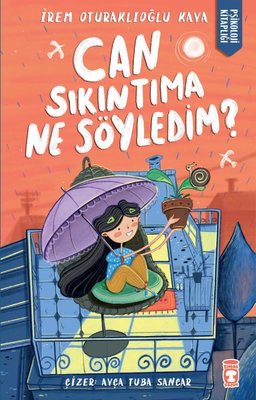Can Sıkıntıma Ne Söyledim? | Timaş Çocuk