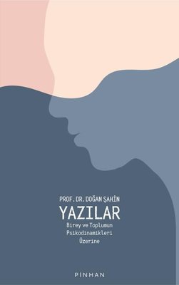 Yazılar - Birey ve Toplumun Psikodinamikleri Üzerine | Pinhan Yayıncılık