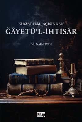 Gayetü'l - İhtisar - Kıraat İlmi Açısından | Kitap Dünyası