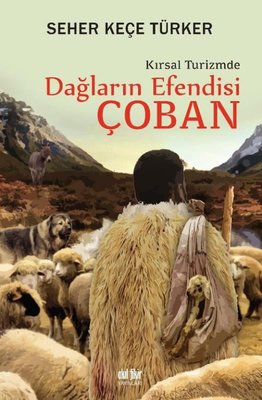 Dağların Efendisi Çoban - Kırsal Turizmde | Akıl Fikir Yayınları