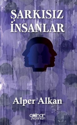 Şarkısız İnsanlar | Gülnar Yayınları