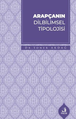 Arapçanın Dilbilimsel Tipolojisi | Fecr Yayınları