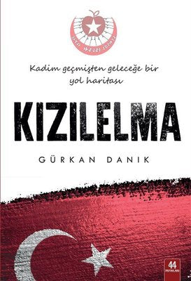 KızılElma-Kadim Geçmişten Geleceğe Bir Yol Haritası | 44 Yayınları