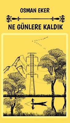 Ne Günlere Kaldık | Platanus Publishing