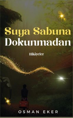 Suya Sabuna Dokunmadan | Platanus Publishing