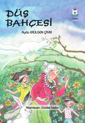 Düş Bahçesi | Luna Yayınları