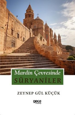 Mardin Çevresinde Süryaniler | Gece Kitaplığı