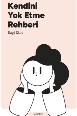 Kendini Yok Etme Rehberi | Mythos Kitap