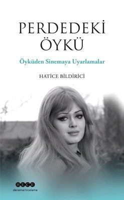 Perdedeki Öykü - Öyküden Sinemaya Uyarlamalar | Hece Yayınları