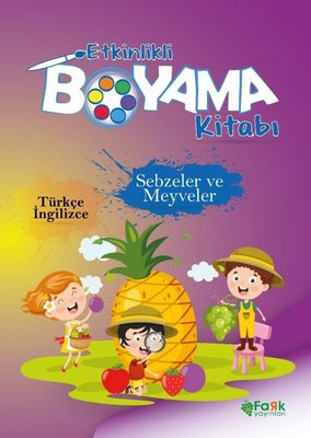 Sebzeler ve Meyveler - Etkinlikli Boyama Kitabı - Türkçe - İngilizce | Fark Yayınları