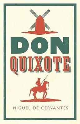 Don Quixote : Newly Translated and Annotated | Alma Books