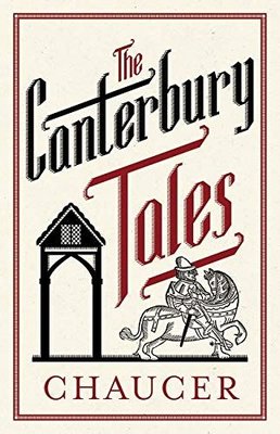 The Canterbury Tales: Fully Annotated Edition : Annotated Edition: 3000 notes and 30 pages extra ma | Alma Books
