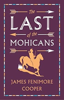 The Last of the Mohicans : Annotated Edition | Alma Books