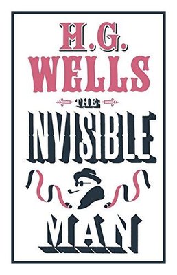 The Invisible Man : Annotated Edition | Alma Books