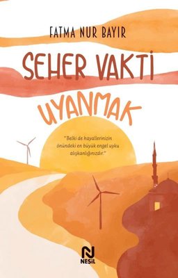 Seher Vakti Uyanmak | Nesil Yayınları