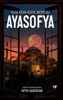Vuslatın Kızıl Büyüsü Ayasofya | S.S International Publishing