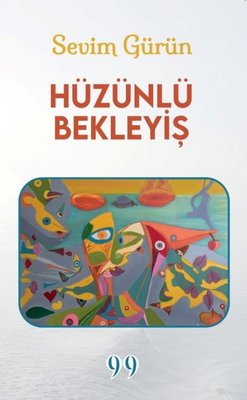 Hüzünlü Bekleyiş | Doksan Dokuz Yayınları