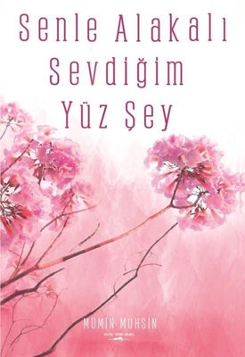 Senle Alakalı Sevdiğim Yüz Şey | Sokak Kitapları Yayınları