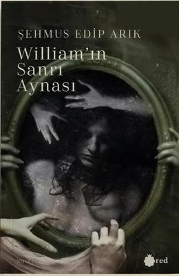 William'ın Sanrı Aynası | Red Yayınları
