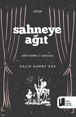 Sahneye Ağıt - Altın Kafes - Cansuyu | Kitap Kulübü Yayınları