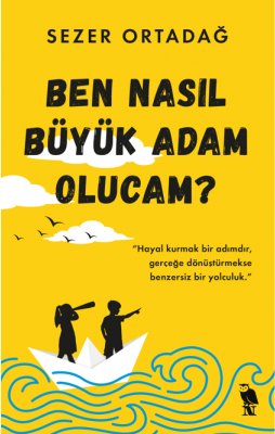Ben Nasıl Büyük Adam Olucam? | Nemesis Kitap