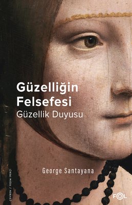Güzelliğin Felsefesi - Güzellik Duyusu | Fol Kitap