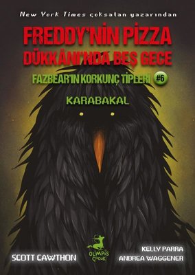 Fazbear'ın Korkunç Tipleri 6 - Karabakal - Freddy'nin Pizza Dükkanı'nda Beş Gece | Olimpos Çocuk