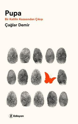 Pupa - Bir Katilin Kozasından Çıkışı | Edisyon Kitap
