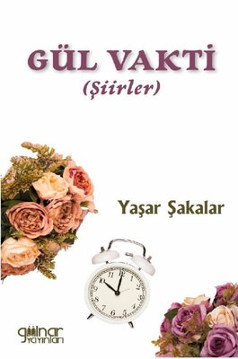 Gül Vakti - Şiirler | Gülnar Yayınları
