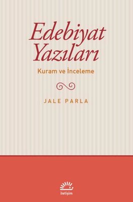 Edebiyat Yazıları - Kuram ve İnceleme | İletişim Yayınları