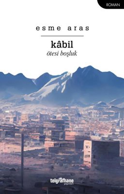 Kabil - Ötesi Boşluk | Telgrafhane Yayınları