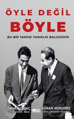 Öyle Değil Böyle - Bu Bir Tarihe Tanıklık Belgesidir | Gülnar Yayınları