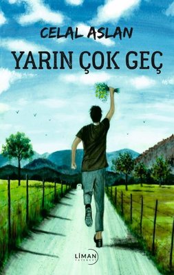 Yarın Çok Geç | Liman Yayınevi
