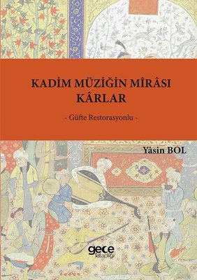 Kadim Müziğin Mirası Karlar - Güfte Restorasyonlu | Gece Kitaplığı