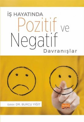 İş Hayatında Pozitif ve Negatif Davranışlar | Nobel Bilimsel Eserler