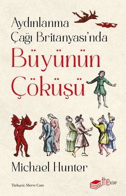 Aydınlanma Çağı Britanyası'nda Büyünün Çöküşü | The Kitap