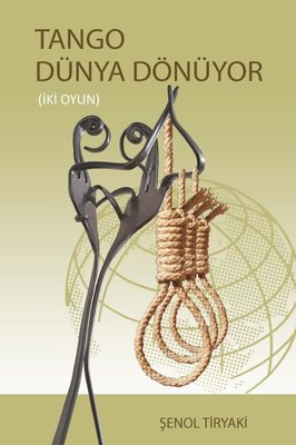 Tango Dünya Dönüyor - İki Oyun | A.Barış Kitapevi