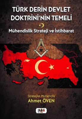 Türk Derin Devlet Doktrini'nin Temeli-Mühendislik Strateji ve İstihbarat | Tilki Kitap