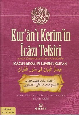 Kur'an'ı Kerim'in İcazı Tefsiri - Kur'an Surelerinde Kısa Açıklama Tefsir/Meal-İcazu'l-Beyan Fi Suve | Ensar Neşriyat